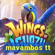 mavambos tt